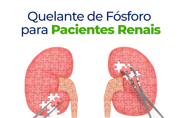 Quelante de Fósforo: Essencial para você paciente renal